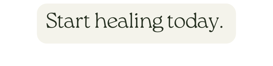 Start healing today